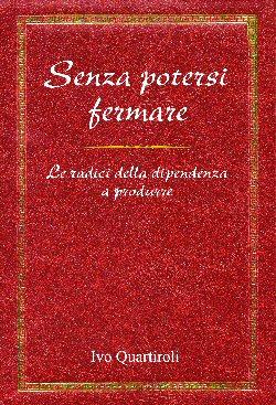 senza potersi fermare